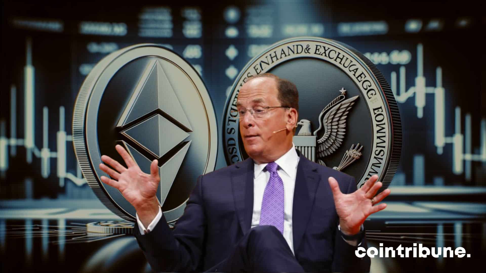 Ethereum a côté de la sec derrière Larry Fink qui valide etf Ethereum