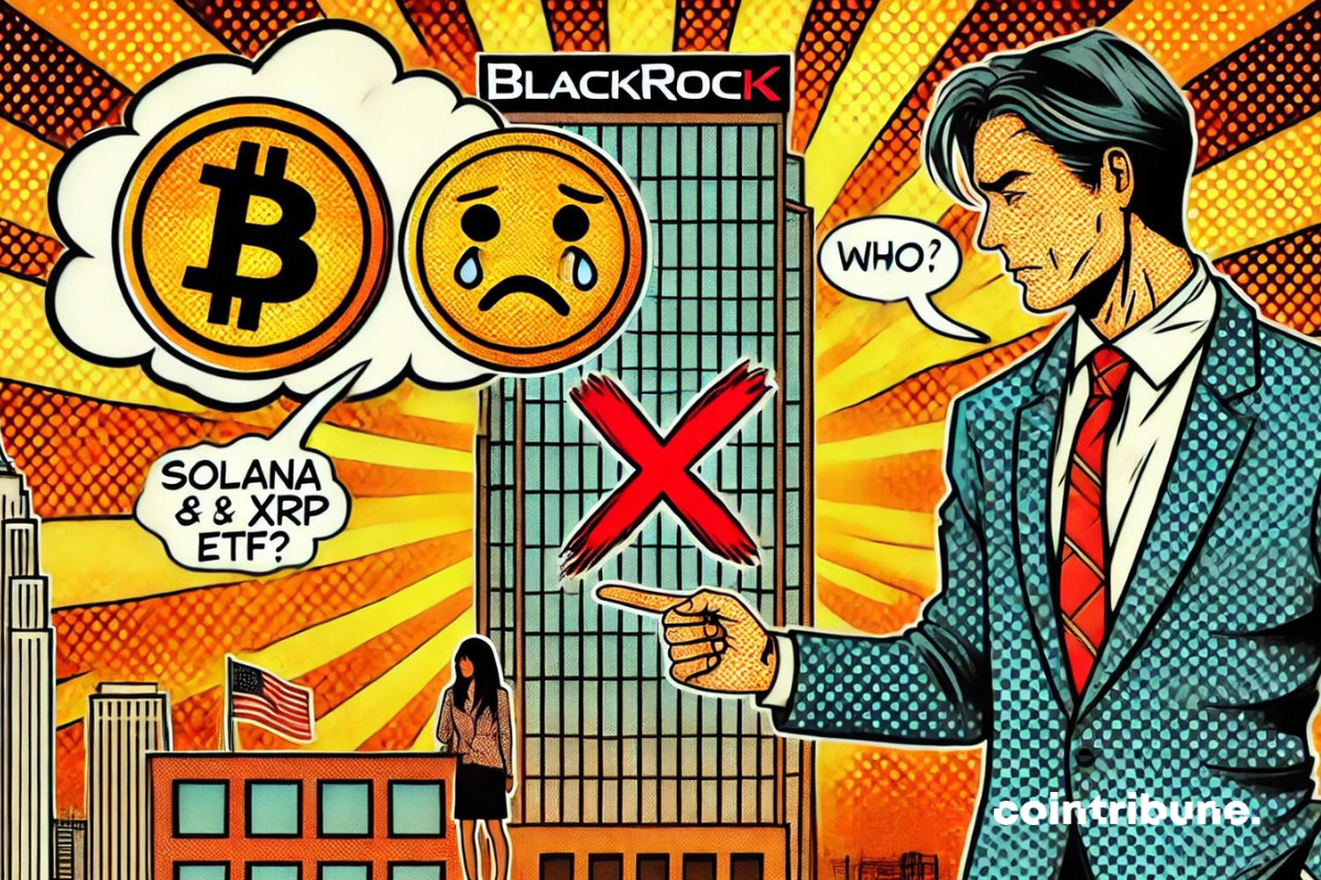 Crypto: BlackRock Doubts the Approval of Solana and XRP ETFs!