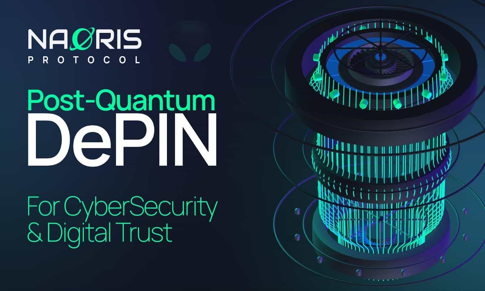 Promotional image for Naoris Protocol featuring a futuristic technological structure with neon green and blue lights. The text reads “Post-Quantum DePIN for CyberSecurity & Digital Trust”.